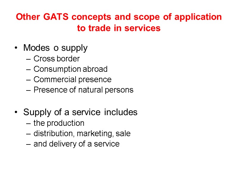Other GATS concepts and scope of application to trade in services Modes o supply